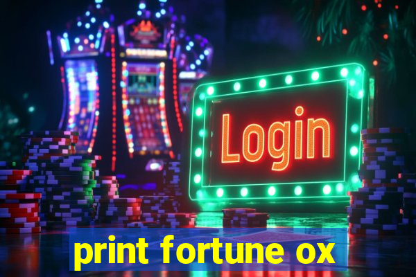 print fortune ox